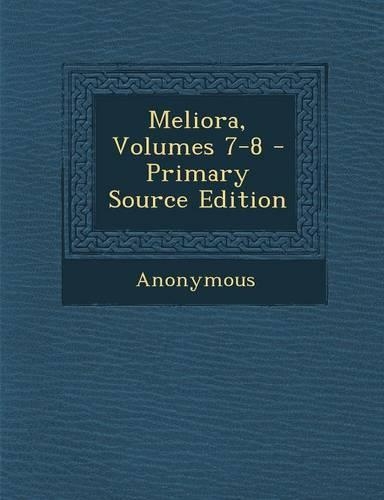 Meliora, Volumes 7-8