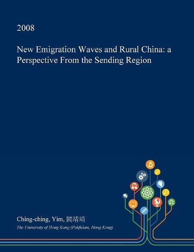 New Emigration Waves and Rural China: A Perspective from the Sending Region(English)