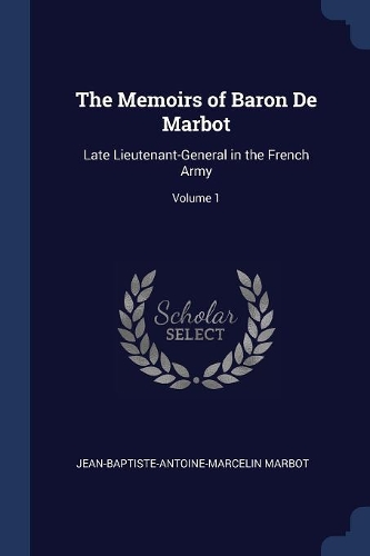 The Memoirs of Baron De Marbot