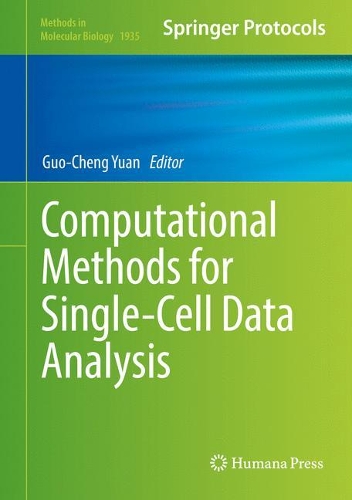 Computational Methods for Single-Cell Data Analysis: (1935 Methods in Molecular Biology)