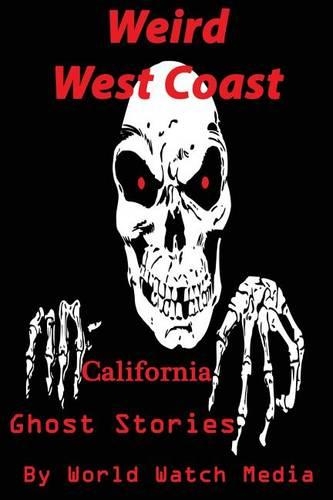 Weird West Coast: California Ghost Stories(English)