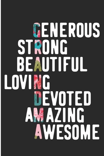 Generous Strong Beautiful Loving Devoted Amazing Awesome