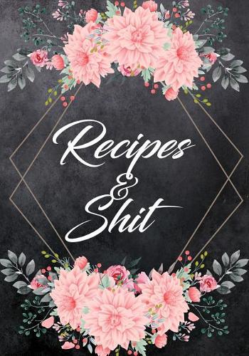 Recipes an Shit