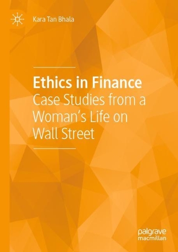 Ethics in Finance: Case Studies from a Woman’s Life on Wall Street