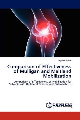 Comparison of Effectiveness of Mulligan and Maitland Mobilization