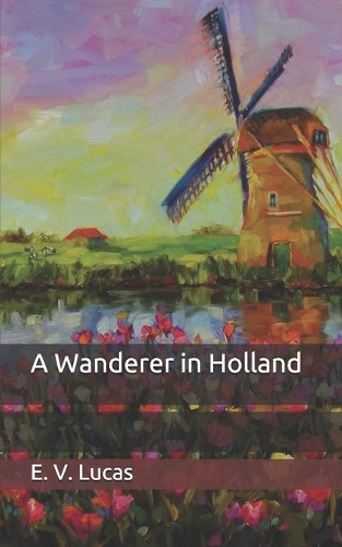 A Wanderer in Holland