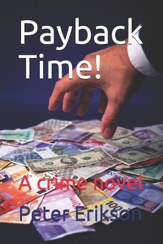 Payback Time!: A crime novel