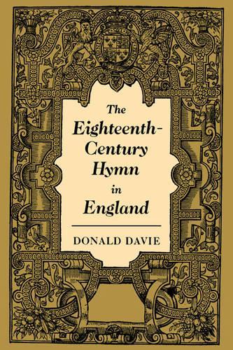 The Eighteenth-Century Hymn in England: (Series Number 19 Cambridge Studies in Eighteenth-Century English Literature and Thought)