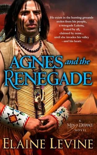 Agnes and the Renegade: (5 Men of Defiance)
