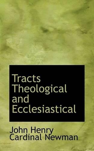 Tracts Theological and Ecclesiastical