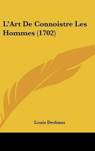 L'Art de Connoistre Les Hommes (1702)
