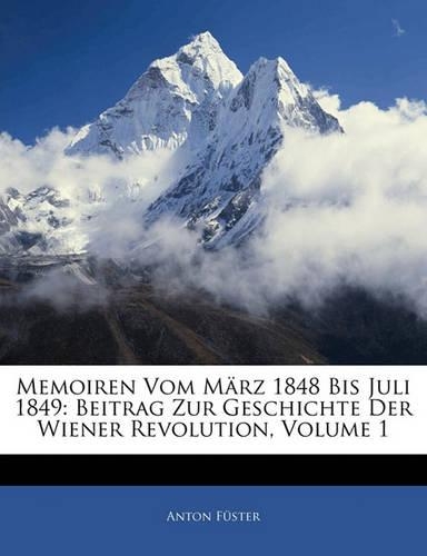 Memoiren Vom März 1848 Bis Juli 1849