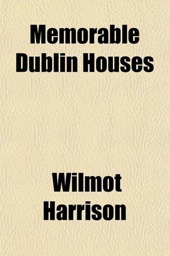 Memorable Dublin Houses