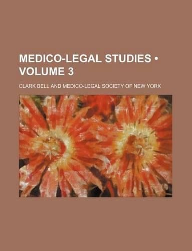 Medico-Legal Studies (Volume 3)
