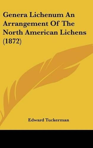 Genera Lichenum an Arrangement of the North American Lichens (1872): (English)