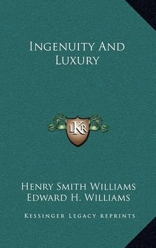 Ingenuity and Luxury