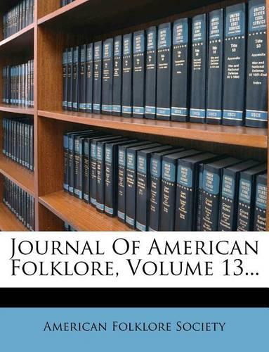 Journal of American Folklore, Volume 13...