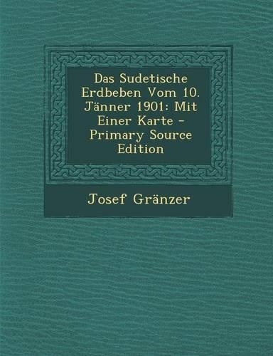 Das Sudetische Erdbeben Vom 10. Janner 1901