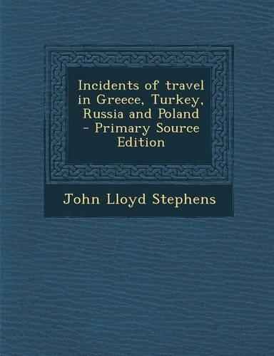 Incidents of Travel in Greece, Turkey, Russia and Poland