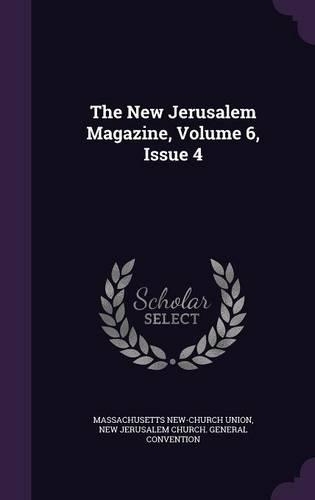The New Jerusalem Magazine, Volume 6, Issue 4
