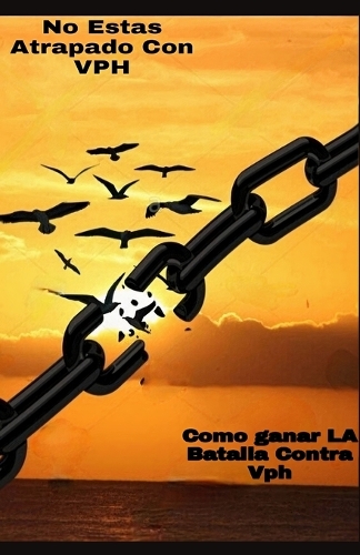 No está atascado con el VPH: Cómo ganar la batalla contra el VPH