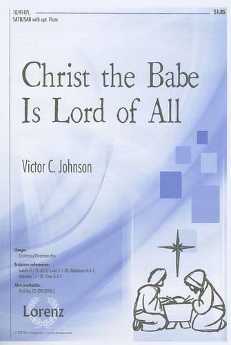 Christ The Babe Is Lord Of All
