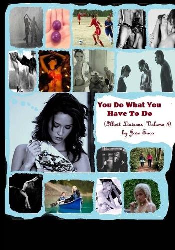 You Do What You Have To Do (Illicit Liaisons, Volume 4): (4 Illicit Liaisons)