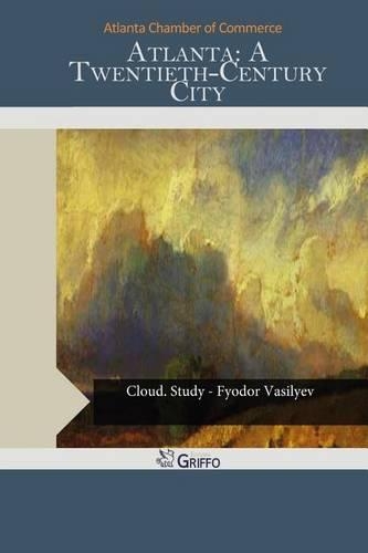 Atlanta: A Twentieth-Century City(English)