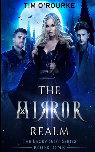 The Mirror Realm (Book One): (1 Lacey Swift)