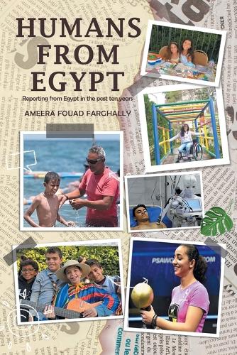 Humans from Egypt: Reporting from Egypt in the past ten years