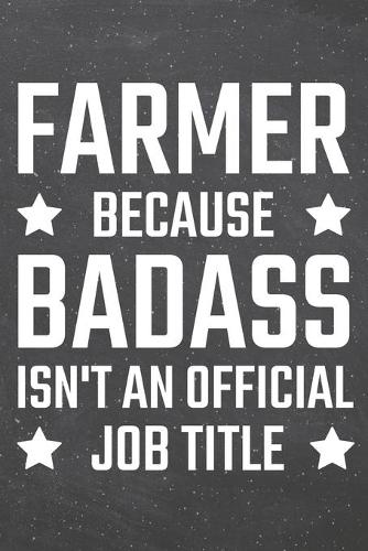 Farmer because Badass isn't an official Job Title