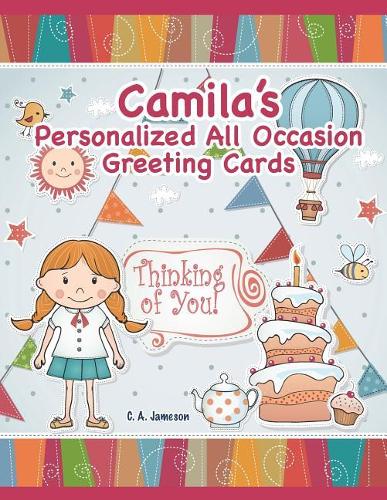 Camila's Personalized All Occasion Greeting Cards: (Personalized Greeting Cards)
