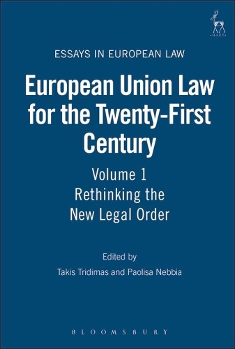 European Union Law for the Twenty-First Century: Volume 1