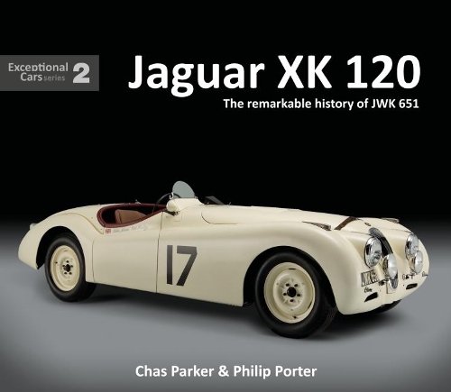Jaguar XK120: The Remarkable History of JWK 651(2 Exceptional Cars)