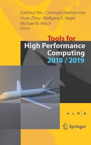 Tools for High Performance Computing 2018 / 2019: Proceedings of the 12th and of the 13th International Workshop on Parallel Tools for High Performance Computing, Stuttgart, Germany, September 2018,