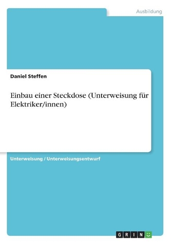 Einbau einer Steckdose (Unterweisung für Elektriker/innen)