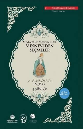 مولانا جلال الدين الرومي: Mesnevi'den Secmeler(3 Turk Dunyasi Vakfi Yayinlari)