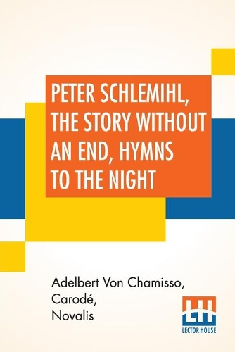 Peter Schlemihl, The Story Without An End, Hymns To The Night