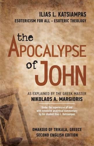 Apocalypse of John: As explained by the Greek Master Nikolaos A. Margioris(English)