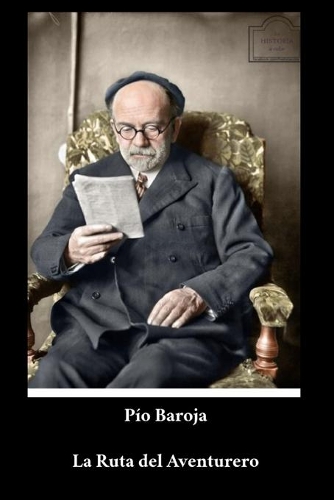 Pío Baroja - La Ruta del Aventurero