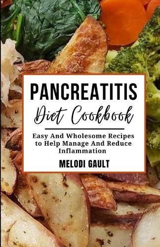 Pancreatitis Diet Cookbook