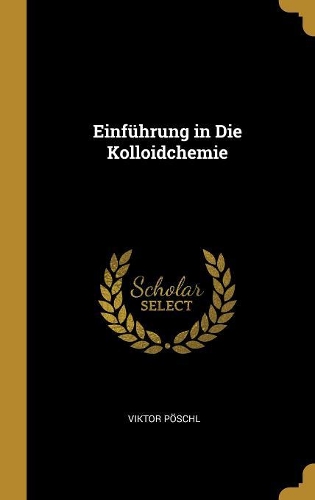 Einführung in Die Kolloidchemie