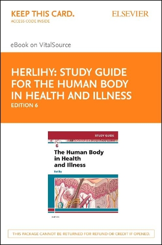 Study Guide for the Human Body in Health and Illness - Elsevier eBook on Vitalsource (Retail Access Card)