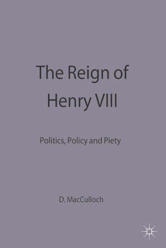 The Reign of Henry VIII