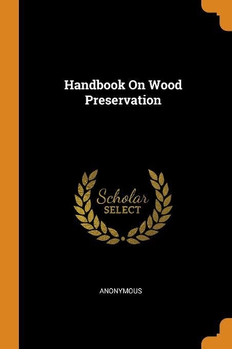 Handbook on Wood Preservation
