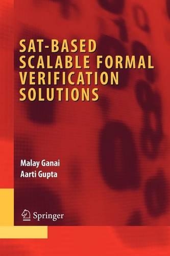 SAT-Based Scalable Formal Verification Solutions: (English)