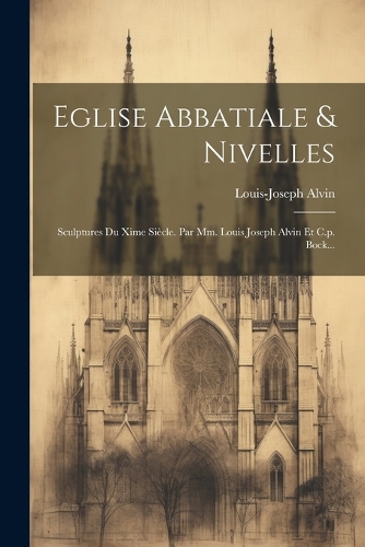 Eglise Abbatiale & Nivelles