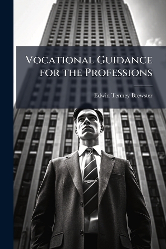 Vocational Guidance for the Professions