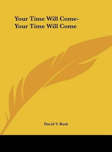 Your Time Will Come-Your Time Will Come: (English)