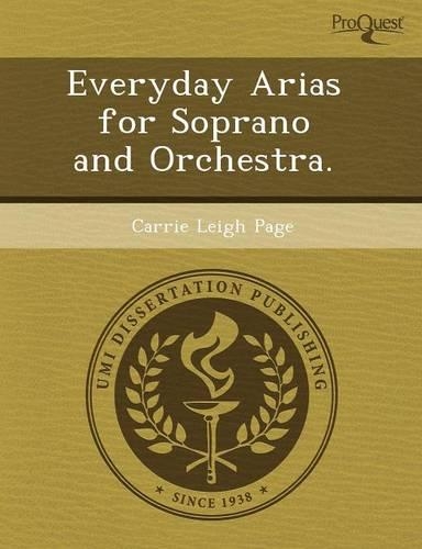 Everyday Arias for Soprano and Orchestra
